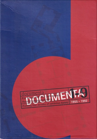 DOCUMENTA 1-9. Ein Focus auf vier Jahrzehnte Ausstellungsgeschichte/ Profiling four decades of exhibition history 1955 - 1992