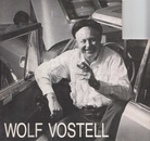 WOLF VOSTELL. Environnement - Video - Peintures - Dessins. 1977 -1985