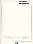 Raimund Girke. 8 '74. Westfälischer Kunstverein Münster