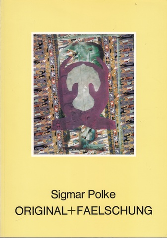 Sigmar Polke. Original+Faelschung