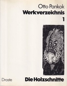 Otto Pankok. Werkverzeichnis Band 1: Die Holzschnitte