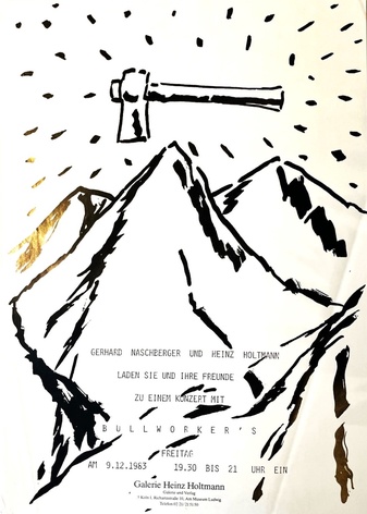 GERHARD NASCHBERGER UND HEINZ HOLTMANN LADEN ZU EINEM KONZERT MIT 'BULLWORKER' S [Plakat/ Poster]