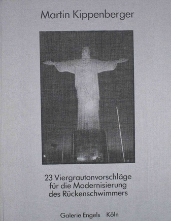 Martin Kippenberger. 23 Viergrautonvorschläge für die Modernisierung des Rückenschwimmers