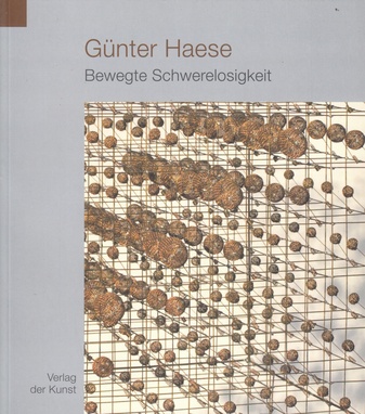 Günter Haese- Bewegte Schwerelosigkeit