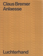 Claus Bremer. Anlaesse. kommentierte Poesie 1949 bis 1969