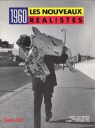1960 - LES NOUVEAU REALISTES. 15 mai - 7 septembre, Musee d'Art Moderne de la Ville de Paris [Beigabe: galerie beauburg et galerie jean larcade, 6. oct. - 15. nov 1976]