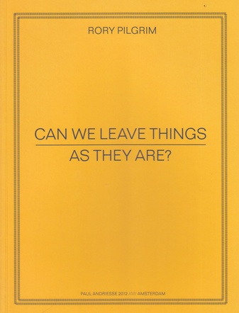 Rory Pilgrim. CAN WE LEAVE THINGS AS THEY ARE?