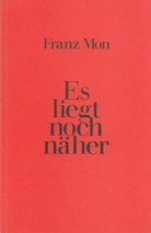 Es liegt noch näher. 9 Texte aus den 50ern