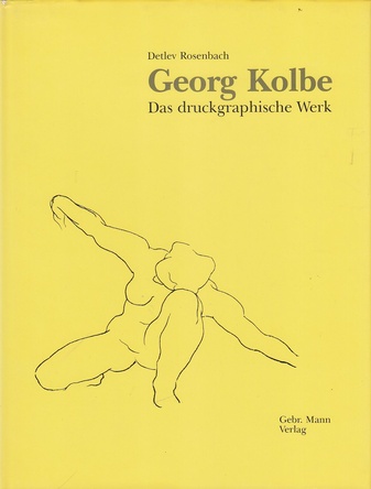 Georg Kolbe. Das druckgraphische Werk.