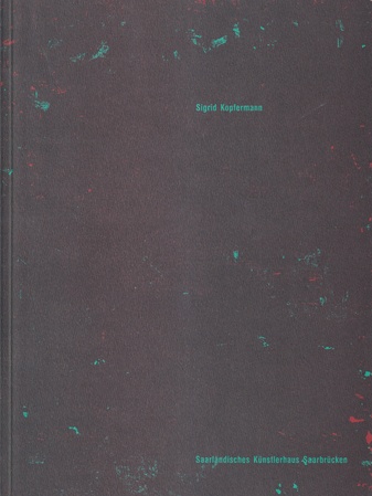 Sigrid Kopfermann. Bilder [Widmungsexemplar, signiert/ signed]