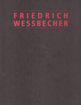 FRIEDRICH WESSBECHER. ARBEITEN. 1979 - 1987