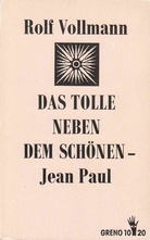 Jean Paul - Das tolle neben dem Schönen 