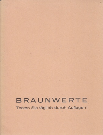 k. p. brehmer: BRAUNWERTE 1968. Testen Sie täglich durch Auflegen!