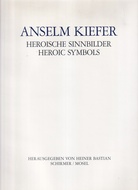 ANSELM KIEFER. HEROISCHE SINNBILDER/ HEROIC SYMBOLS
