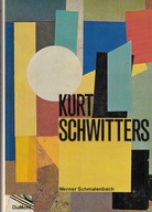 Werner Schmalenbach: Kurt Schwitters