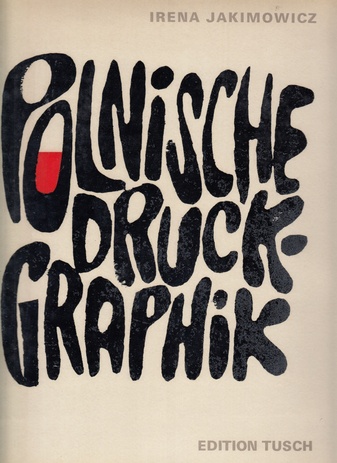 Polnische Druckgraphik seit 1945.