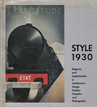STYLE 1930. Elegance and Sophistication in Architecture, design, Fashion, Graphics and Photography