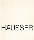 Robert Häusser. Kunsthalle Köln, 22. August bis 24. September 1972