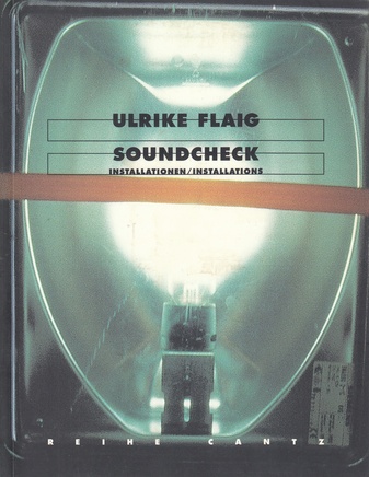 ULRIKE FLAIG. SOUNDCHECK. Installationen/ Installations