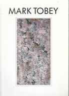 MARK TOBEY. GEMÄLDE - GOUACHEN - ZEICHNUNGEN