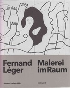 Fernand Leger. Malerei im Raum