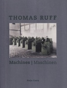 THOMAS RUFF. Machines/ Maschinen