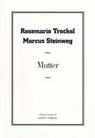 Rosemarie Trockel/ Marcus Steinweg. Mutter. Edition Separee No. 35