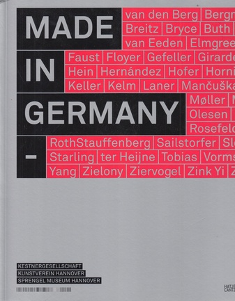 MADE IN GERMANY - Aktuelle Kunst aus Deutschland/ Young Contemporary Art from Germany