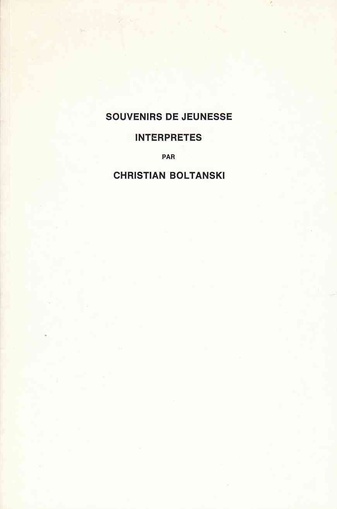 Souvenirs de Jeunesse. Interpretes par Christian Boltanski