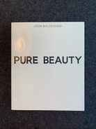 JOHN BALDESSARI. PURE BEAUTY