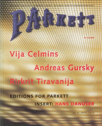 PARKETT Vol. 44/ 1995. Vija Celmins/ Andreas Gursky/ Rirkrit Tiravanija. Insert: Hans Danuser