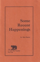 Some Recent Happenings by Allan Kaprow. A Great Bear Pamphlet # 7