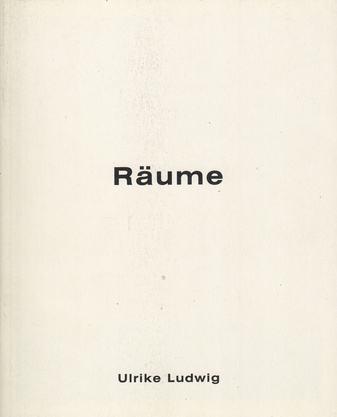 Ulrike Ludwig. RÄUME