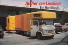 [Joep van Lieshout]. Atelier van Lieshout. Ein Handbuch [signiertes Exemplar]