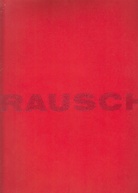 ROBERT RAUSCHENBERG. MUSEUM HAUS LANGE KREFELD, 12. September - 18. Oktober 1964