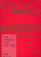 Kunst und Kultur in Ulm 1933-1945 