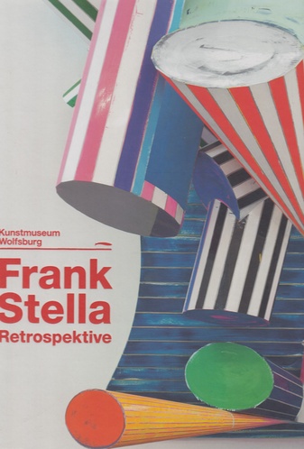 Frank Stella. Die Retrospektive/ Werke 1958 - 2012. Widmungsexemplar