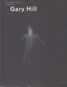 Gary Hill. Stedelijk Museum Amsterdam 1993 / Kunsthalle Wien 1993 - 1994