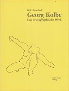 Georg Kolbe. Das druckgraphische Werk.
