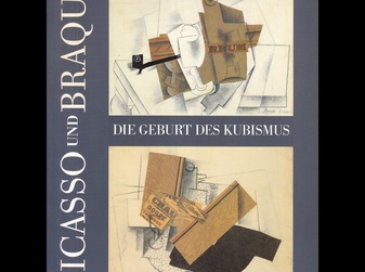 PICASSO UND BRAQUE. DIE GEBURT DES KUBISMUS