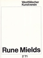 Rune Mields. Nr.2/ 1971. Westfälischer Kunstverein, 14. August bis 12. September 1971