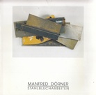 MANFRED DÖRNER. STAHLBLECHARBEITEN