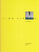TIMM ULRICHS. Die Druckgrafik