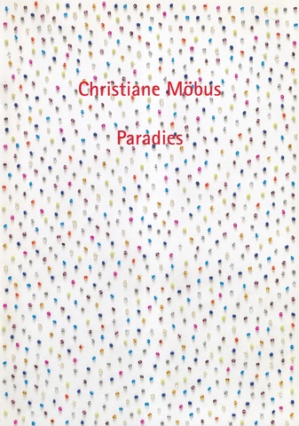 Christiane Möbus. Paradies