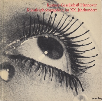 Künstlerphotographien im XX. Jahrhundert. 12. August bis 18. September 1977, Kestner-Gesellschaft Hannover, Katalog 4 / 1977