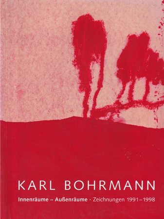 Karl Bohrmann. Innenräume - Außenräume. Zeichnungen 1991 - 1998