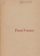 Floris Verster. Stedelijk Museum de Lakenhal Leiden/ Stedelijk Museum Amsterdam. Catalogus # 91. voorjaar 1952