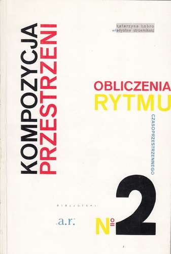  Kompozycja przestrzeni. Obliczenia rytmu czasoprzestrzennego [Berechnungen des Raum-Zeit-Rhythmus]