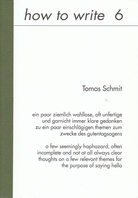 How to write 6. Tomas Schmit