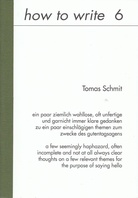 How to write 6. Tomas Schmit